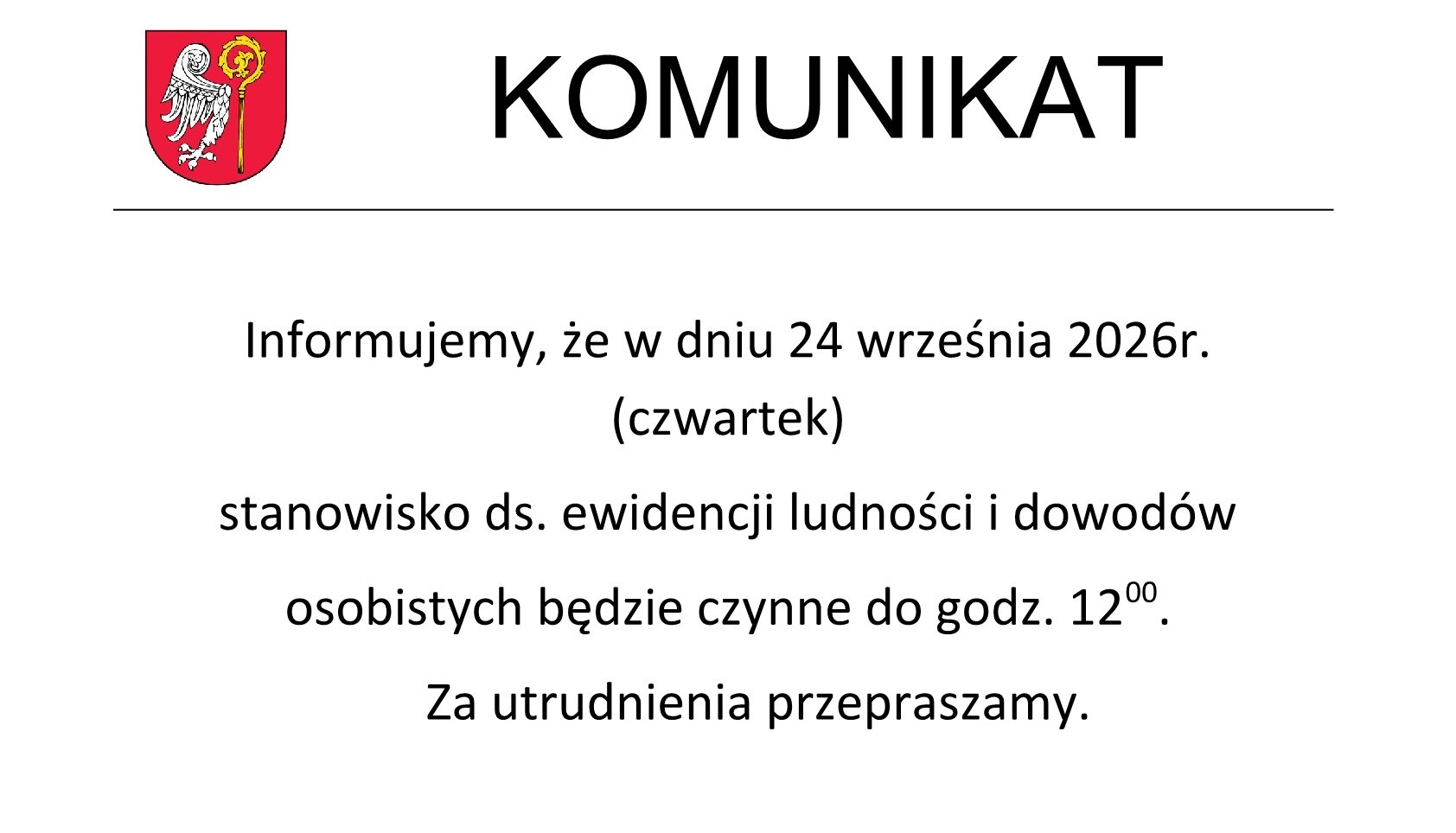 Grafika z&nbsp;tekstem: Komunikat. Informujemy, że&nbsp;w dniu 24 września 2026r. (czwartek) stanowisko ds. ewidencji ludności i&nbsp;dowod&oacute;w osobistych będzie czynne do godz. 12.00. Za utrudnienia przepraszamy.
