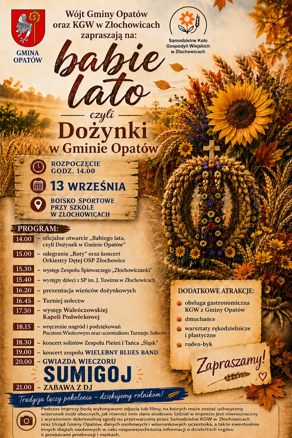 Plakat zapraszający na&nbsp;wydarzenie &bdquo;Babie Lato, czyli Dożynki w&nbsp;Gminie Opat&oacute;w&rdquo;, organizowane przez W&oacute;jta Gminy Opat&oacute;w oraz&nbsp;KGW w&nbsp;Złochowicach. Dożynki odbędą się 13 września od godz. 14.00 na&nbsp;boisku sportowym przy szkole w&nbsp;Złochowicach. W programie m.in. uroczyste otwarcie, występy artystyczne, prezentacja wieńc&oacute;w dożynkowych, Turniej Sołectw oraz&nbsp;koncerty, w&nbsp;tym gwiazdy wieczoru &ndash; zespołu Sumig&oacute;j. Na uczestnik&oacute;w czekają także atrakcje dla dzieci, warsztaty, gastronomia KGW i&nbsp;rodeo-byk. Plakat utrzymany jest w&nbsp;jesiennej, dożynkowej stylistyce, z&nbsp;motywami słonecznik&oacute;w, zb&oacute;ż i&nbsp;wieńca dożynkowego.